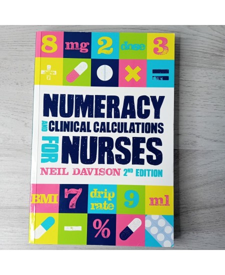 NUMERACY CLINICAL CALCULATIONS NURSES BOOK 2ND EDITION